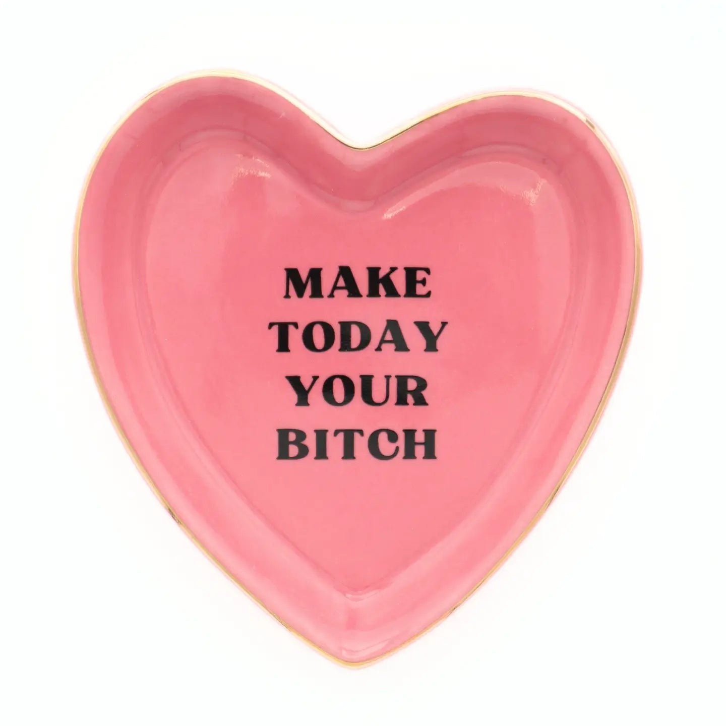 💖 “Make Today Your Bitch” Pink Heart Handmade Trinket Tray